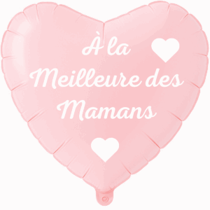 Bouquet de Ballons - Ballons A la Meilleure des Mamans